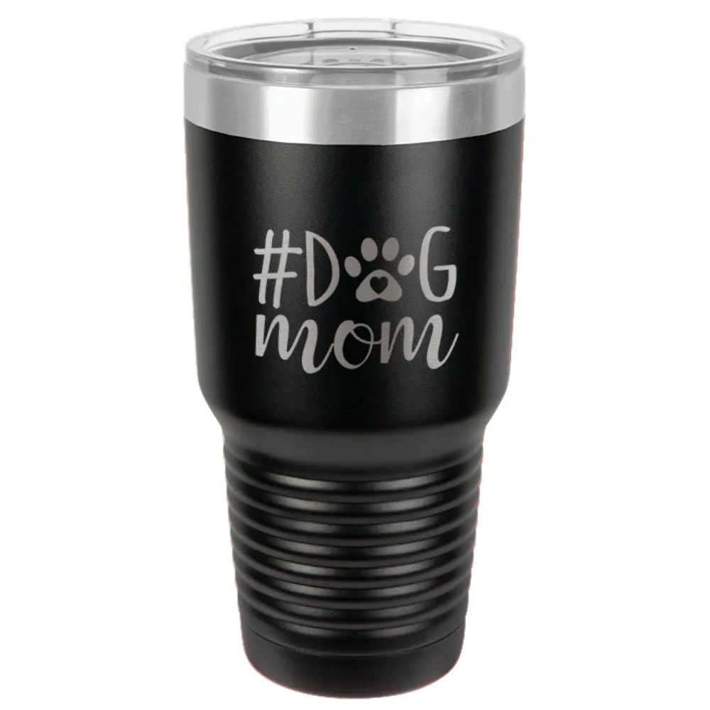 #DogMom Stainless Steel Tumbler