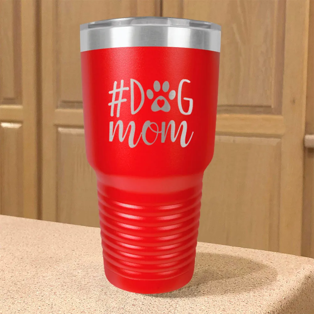 #DogMom Stainless Steel Tumbler