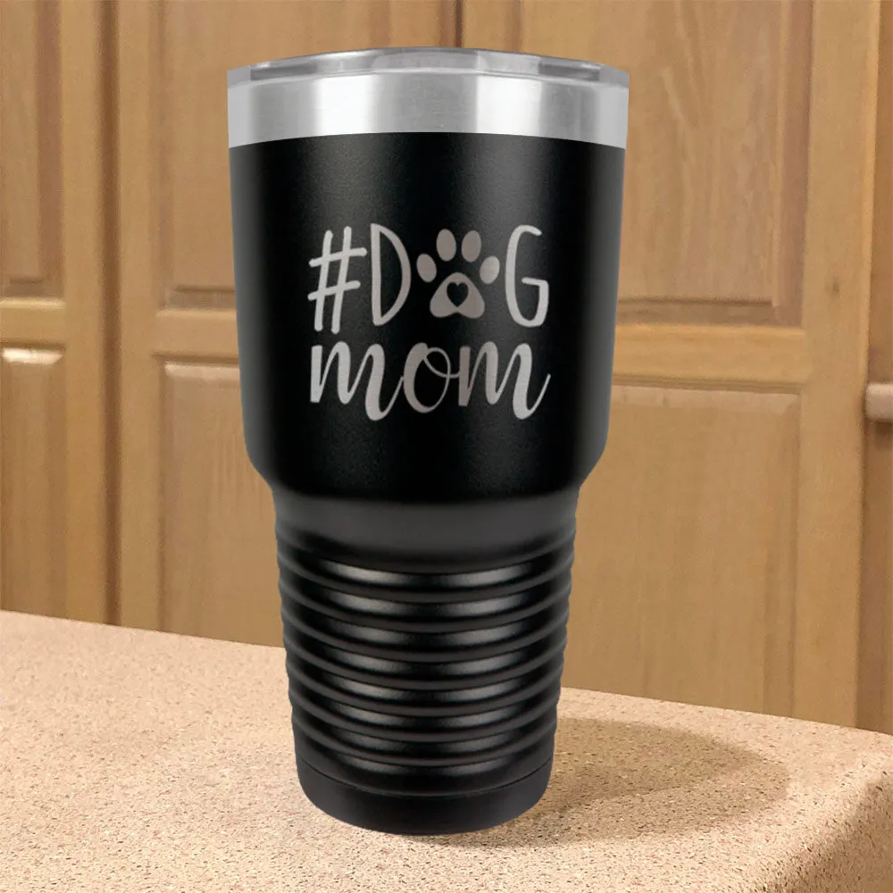 #DogMom Stainless Steel Tumbler