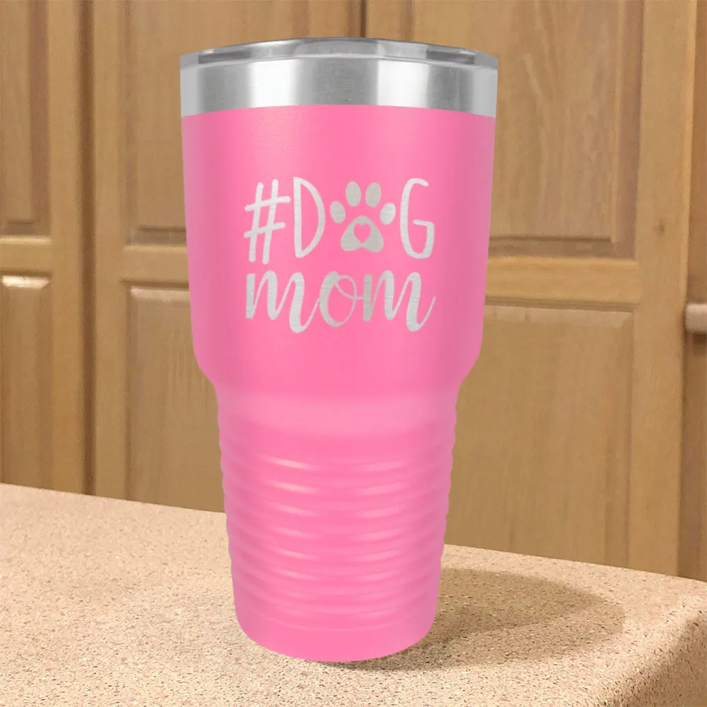 #DogMom Stainless Steel Tumbler