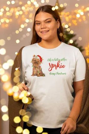 Life Is Better With A Yorkie Christmas T-shirt