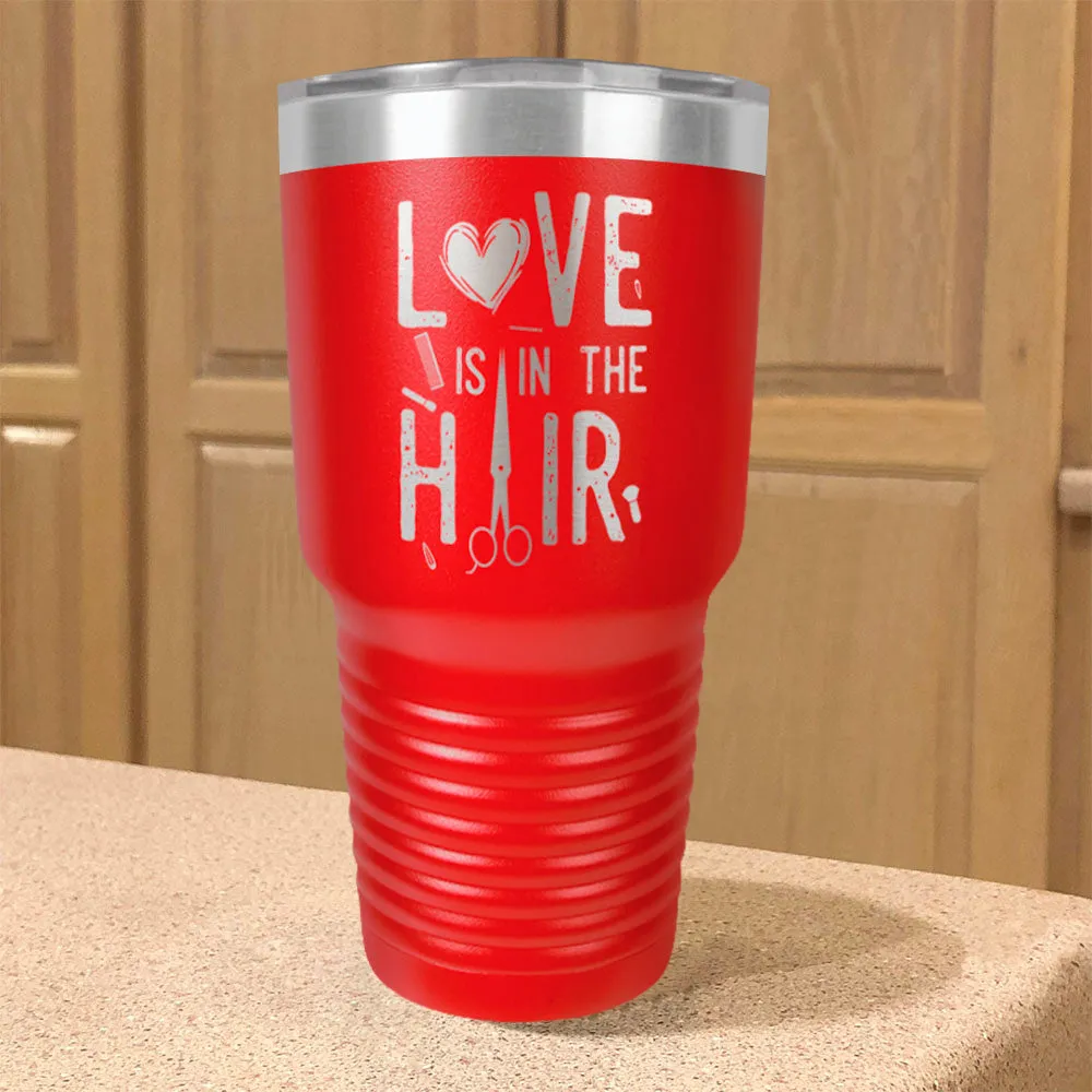 Love is in the Hair Stainless Steel Tumbler