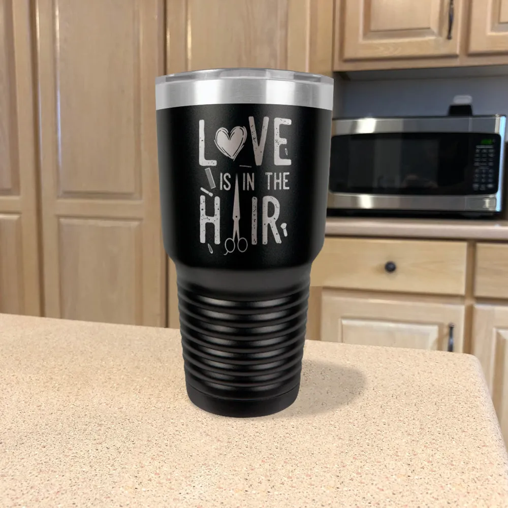 Love is in the Hair Stainless Steel Tumbler