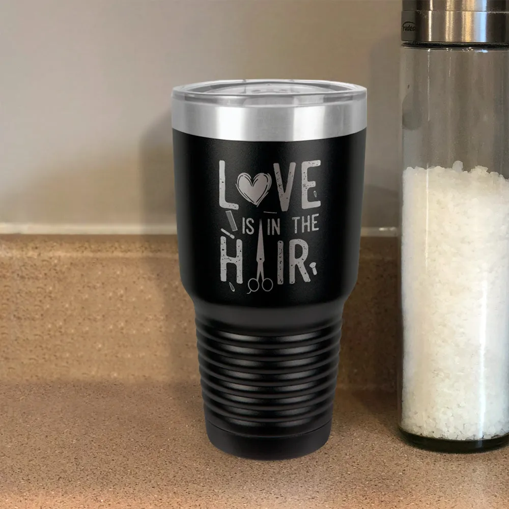 Love is in the Hair Stainless Steel Tumbler