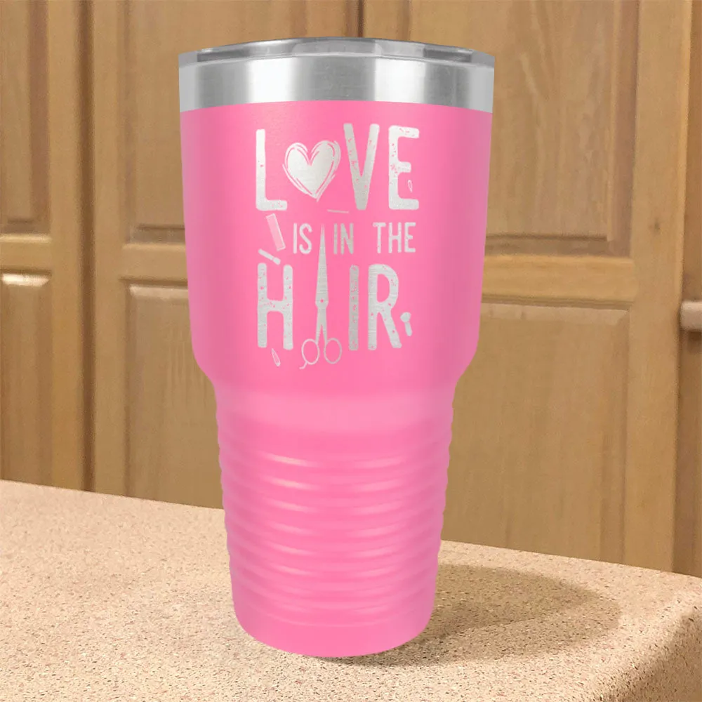 Love is in the Hair Stainless Steel Tumbler