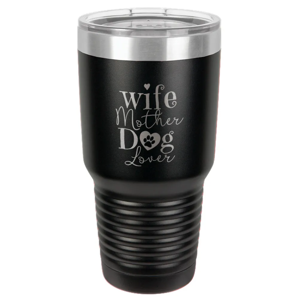 Wife Mother Dog Lover Stainless Steel Tumbler