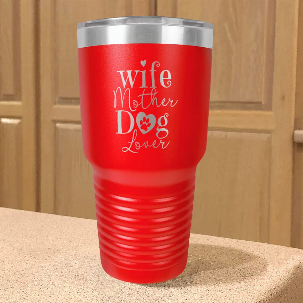 Wife Mother Dog Lover Stainless Steel Tumbler