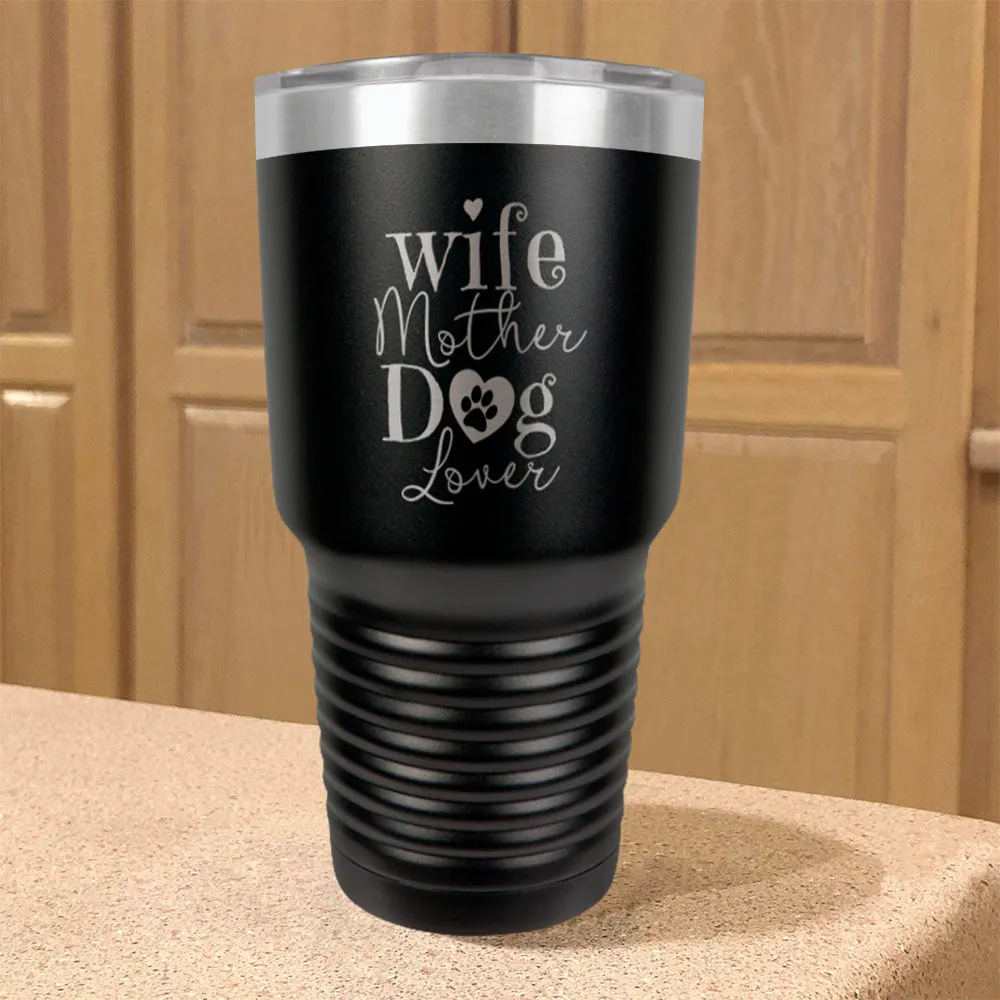 Wife Mother Dog Lover Stainless Steel Tumbler