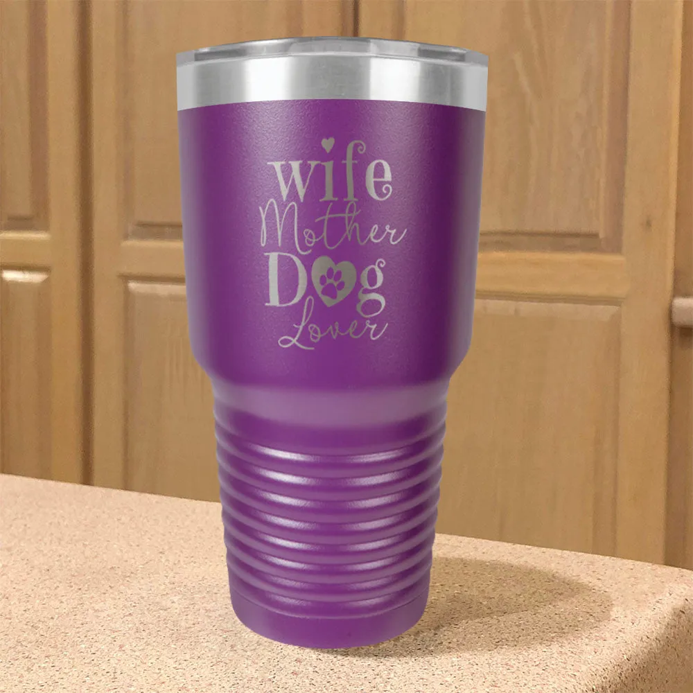 Wife Mother Dog Lover Stainless Steel Tumbler